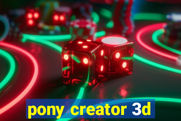 pony creator 3d